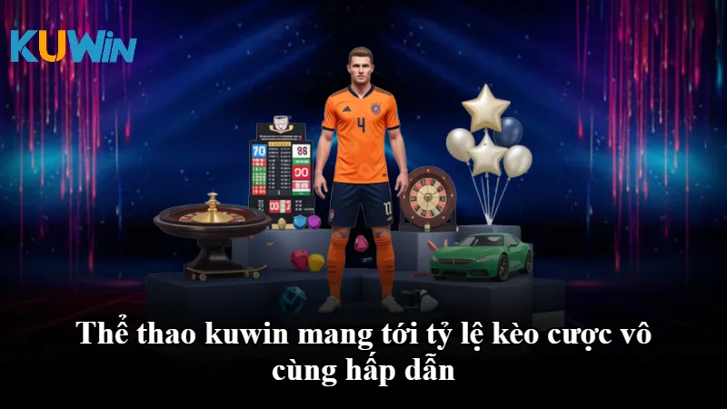 Thể thao kuwin mang tới tỷ lệ kèo cược vô cùng hấp dẫn