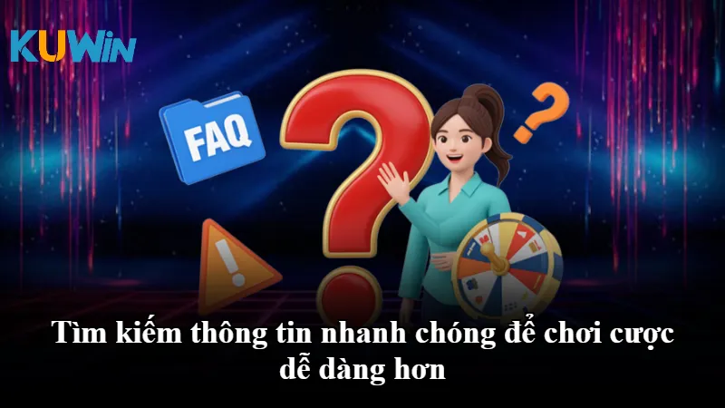 Tìm kiếm thông tin nhanh chóng để chơi cược dễ dàng hơn